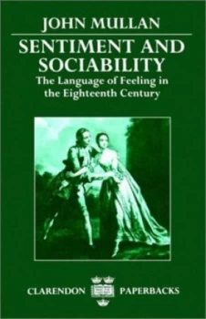 Image of Sentiment and Sociability by John Mullan Paperback