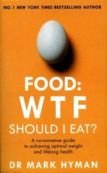 Image of Food - WTF should I eat? by Mark Hyman