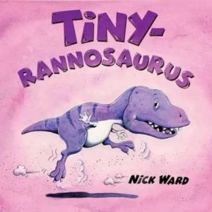 Image of Tiny-Rannosaurus by Ward Nick Paperback