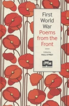 Image of First World War poems from the Front by Paul O'Prey