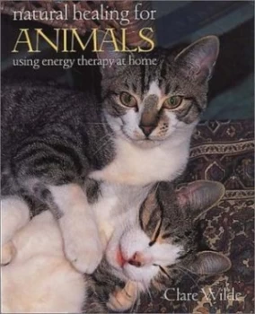 Image of Natural Healing for Animals by Clare Wilde Book