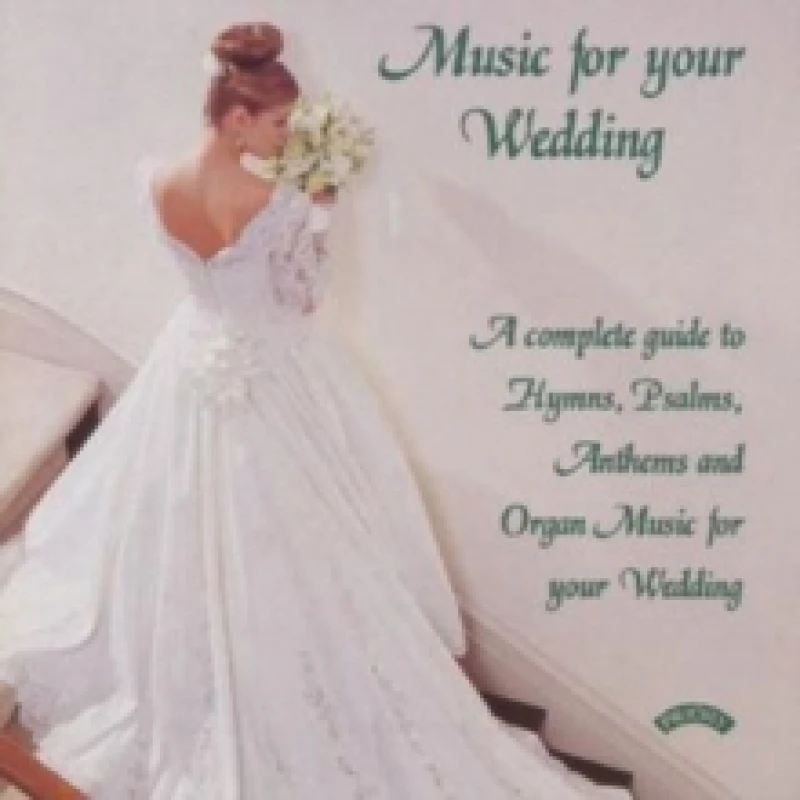 Image of Music for Your Wedding - A Complete Guide: Hymns, Psalms, Anthems CD / Album