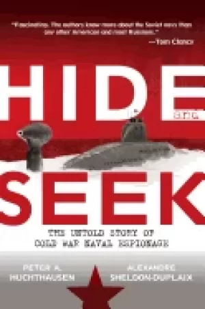 Image of hide and seek the untold story of cold war naval espionage