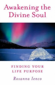 Image of Awakening the Divine Soul by Rosanna Ienco