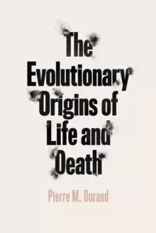 Image of The Evolutionary Origins of Life and Death