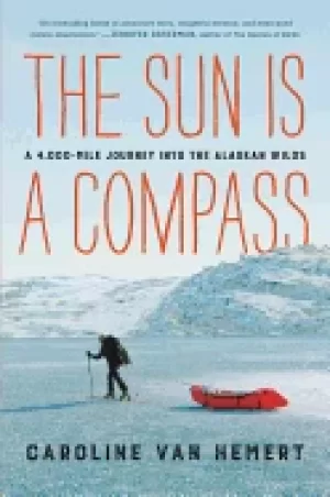 Image of sun is a compass a 4 000 mile journey into the alaskan wilds
