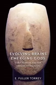 Image of Evolving Brains, Emerging Gods : Early Humans and the Origins of Religion