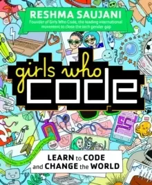 Image of Girls Who Code : Learn to Code and Change the World