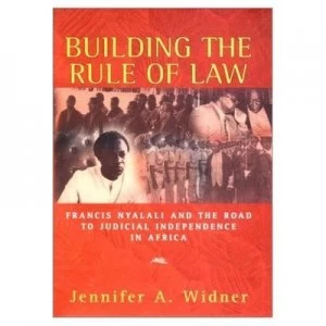 Image of Building the Rule of Law by Jennifer a Widner Hardback