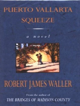 Image of Puerto Vallarta Squeeze by Robert James Waller Hardback
