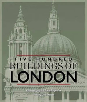 Image of Five Hundred Buildings of London by Gill Davies Paperback