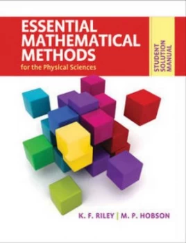 Image of Essential Mathematical Methods for the Physical Sciences. Student Solution Manual by K. F. Riley Paperback