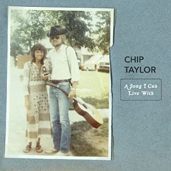 image of Chip Taylor - A Song I Can Live With CD