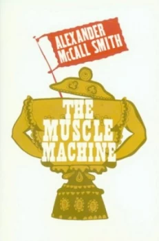 Image of The Muscle Machine by Alexander Mccall Smith Paperback