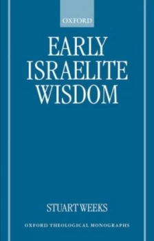 Image of Early Israelite Wisdom by Stuart Weeks Book
