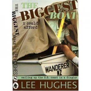 Image of The Biggest Boat I Could Afford by Lee Hughes Book