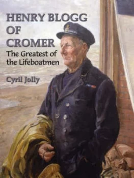 Image of Henry Blogg of Cromer by Cyril Jolly Paperback