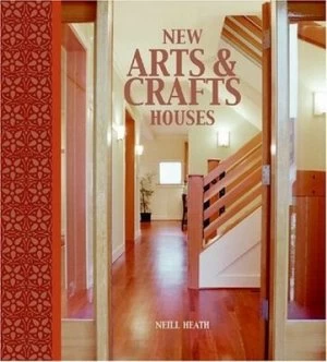 Image of New Arts and Crafts Houses by Neill Heath Hardback