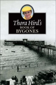 Image of Thora Hirds Book of Bygones by Thora Hird Book
