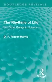 Image of The Rhythms of Life and Other Essays in Science