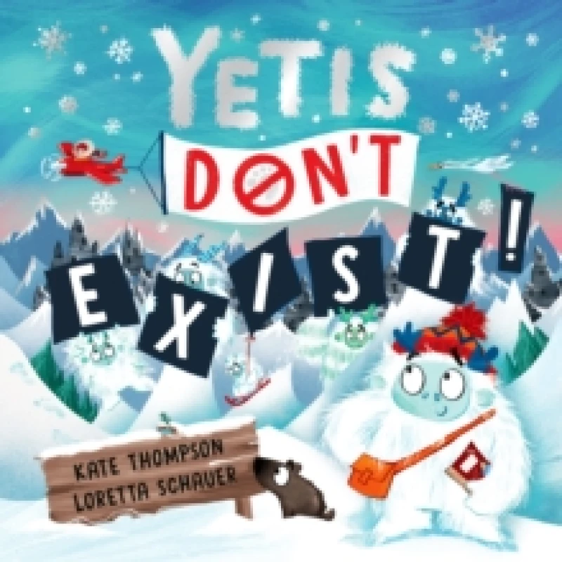 Image of Yetis Don't Exist! : A silly, snowy rhyming adventure! Paperback / softback