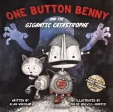 Image of One Button Benny and the Gigantic Catastrophe