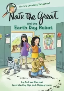Image of Nate the Great and the Earth Day Robot