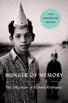 Image of Hunger of Memory : The Education of Richard Rodriguez