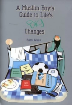 Image of A Muslim Boys Guide to Lifes Big Changes by Sami Khan Paperback