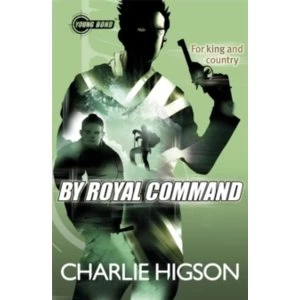 Image of Young Bond: By Royal Command by Charlie Higson (Paperback, 2012)