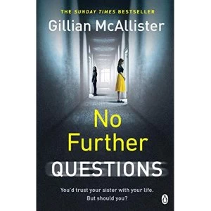 Image of No Further Questions You'd trust your sister with your life. But should you? The compulsive thriller from the Sunday...
