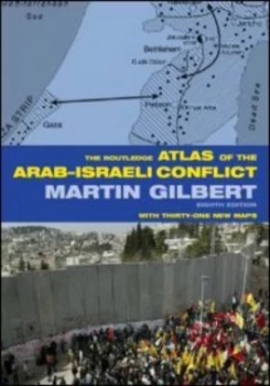 Image of The Routledge Atlas of the Arab-Israeli Conflict by Martin Gilbert Paperback