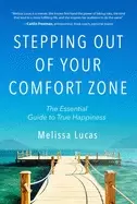 Image of stepping out of your comfort zone the essential guide to true happiness