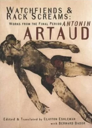 Image of Watchfiends and rack screams by Antonin Artaud
