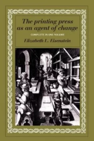 Image of The printing press as an agent of change Volumes I and II by Elizabeth L. Eisenstein