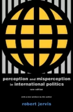 Image of perception and misperception in international politics new edition
