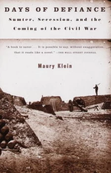 Image of Days of Defiance by Maury Klein Book