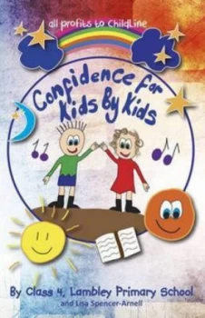 Image of Confidence for Kids by Kids by Lisa Spencer-Arnell Paperback