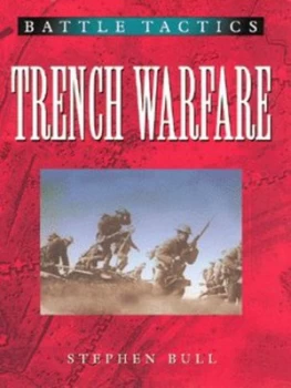 Image of Trench Warfare by Stephen Bull Hardback