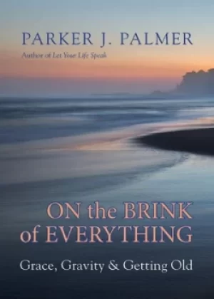 Image of On the brink of everything by Parker J Palmer