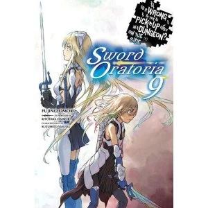 image of Is It Wrong to Try to Pick Up Girls in a Dungeon?, Sword Oratoria Vol. 9 (light novel) (Is It Wrong to Try to Pick Up Girls...