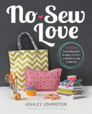 Image of No-sew love by Ashley Johnston