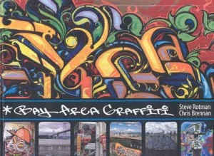 Image of Bay Area Graffiti by Steve Rotman Hardback