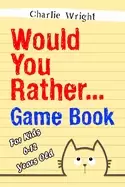 Image of would you rather game book for kids 6 12 years old jokes and silly scenario