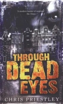 Image of Through Dead Eyes by Chris Priestley Paperback