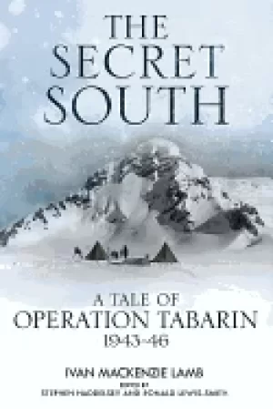 Image of secret south a tale of operation tabarin 1943 46