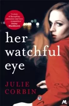 Image of Her Watchful Eye : A gripping thriller full of shocking twists