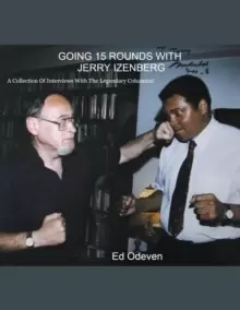Image of Going 15 Rounds With Jerry Izenberg