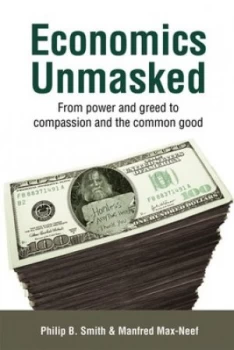 Image of Economics unmasked by Manfred Max-Neef