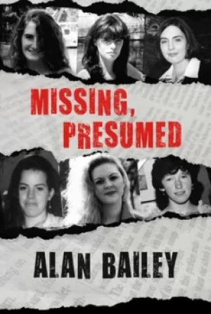Image of Missing presumed by Alan Bailey
